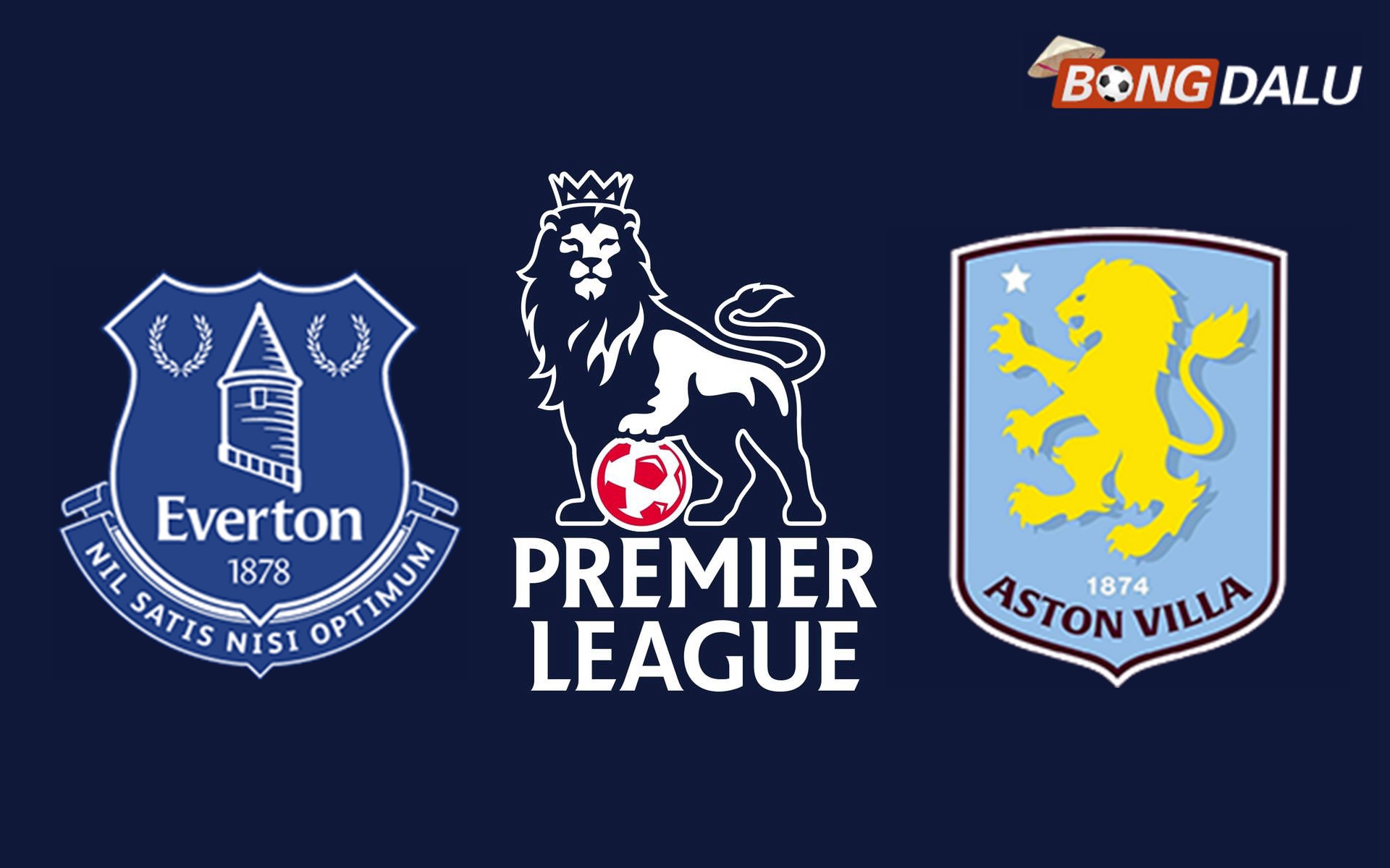 Nhận định Everton VS Aston Villa 02:30 16/01/2025 Ngoại Hạng Anh