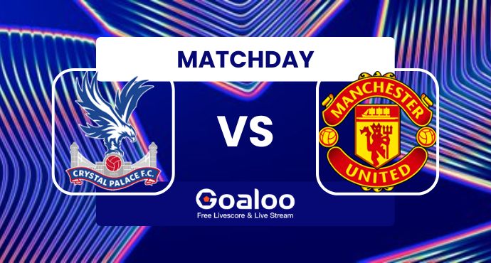 -English Premier League---Crystal Palace VS Manchester United Prediction