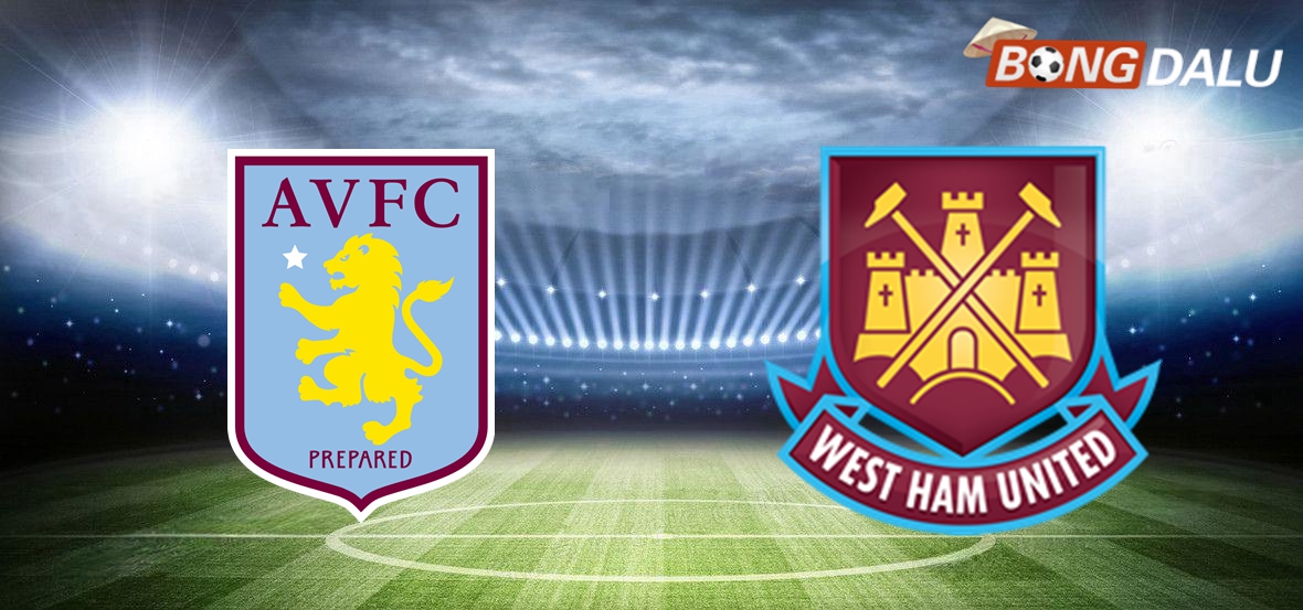 Nhận định Aston Villa VS West Ham United 03:00 11/01/2025 Cúp FA