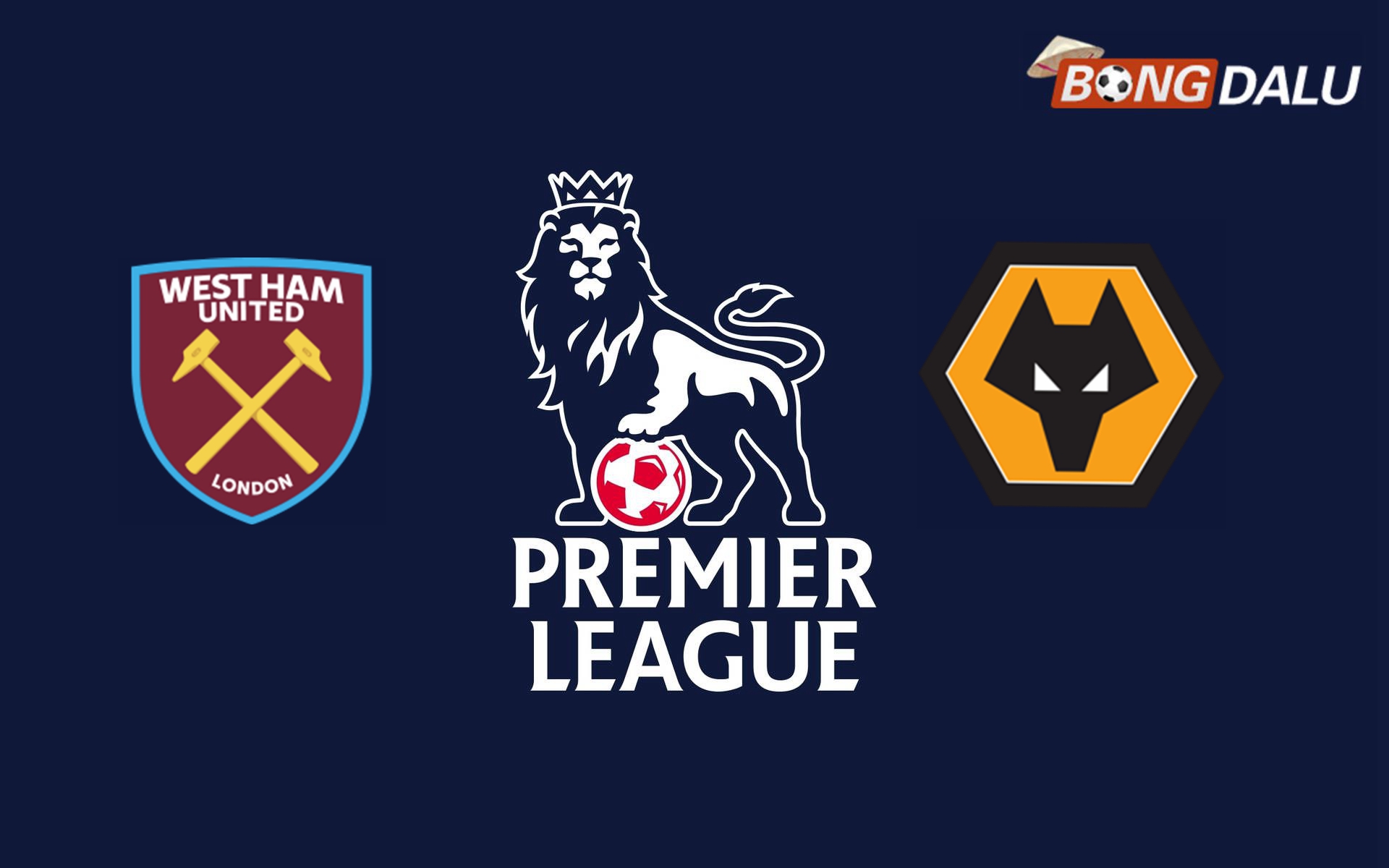 ​Nhận định West Ham United VS Wolves, 3:00 10/12/2024 Ngoại Hạng Anh