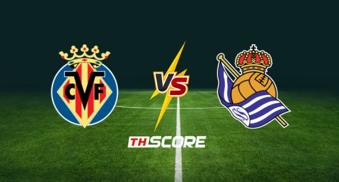 ​พรีวิวฟุตบอล ลาลิกา สเปน: บียาร์เรอัล vs เรอัล โซเซียดาด