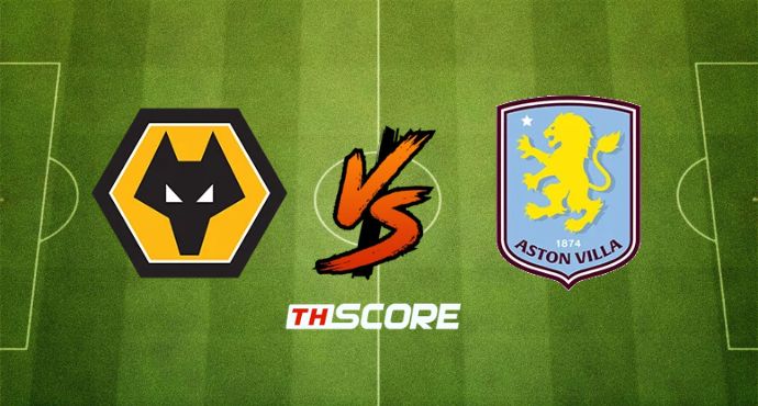​พรีวิวฟุตบอล พรีเมียร์ลีก อังกฤษ: วูล์ฟแฮมป์ตัน vs แอสตัน วิลล่า