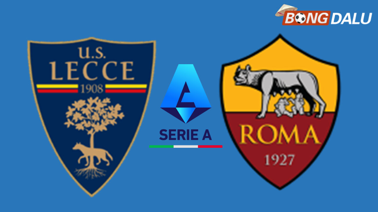 Lecce VS AS Roma 00:00 07/01/2026 VĐQG Ý