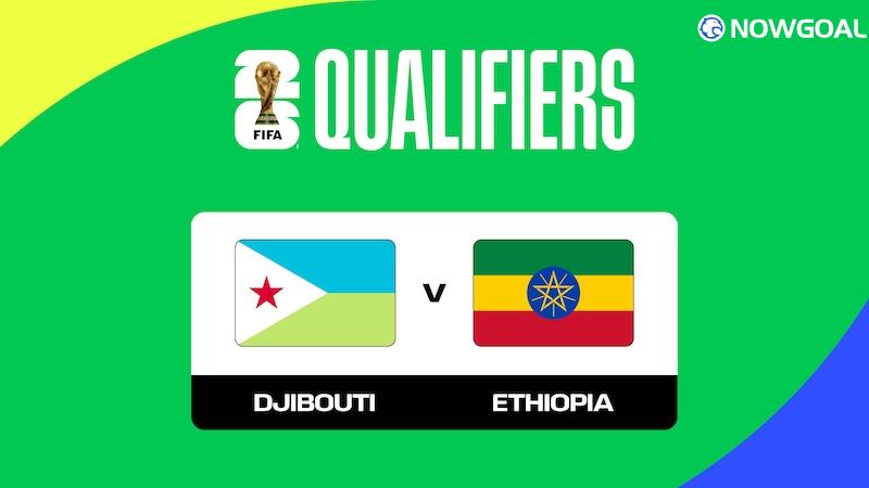 FIFA World Cup qualification (CAF)---Ethiopia VS Djibouti Prediction