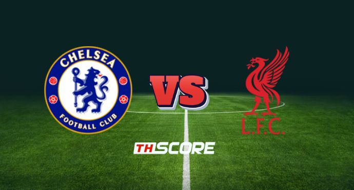 ​พรีวิวฟุตบอล พรีเมียร์ลีก: เชลซี  vs  ลิเวอร์พูล