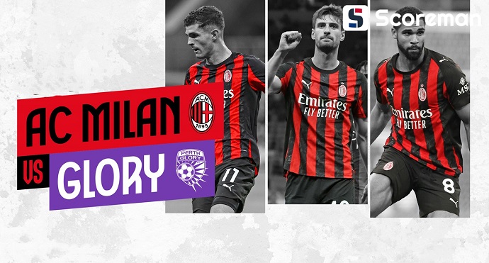 7월31일 클럽 친선경기 - 퍼스 글로리 VS AC 밀란 해외축구 분석 프리뷰