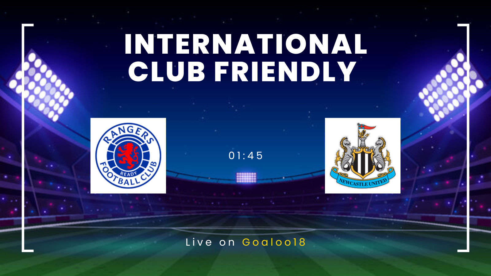Glasgow Rangers VS Newcastle United Prediction International Club Friendly