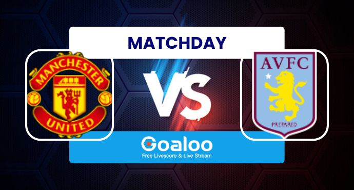English Premier League---Manchester United VS Aston Villa Prediction