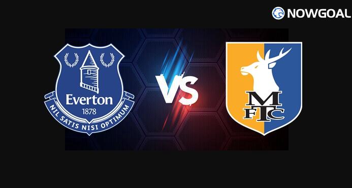 27th Aug. England League Cup---Everton VS Mansfield Town Prediction
