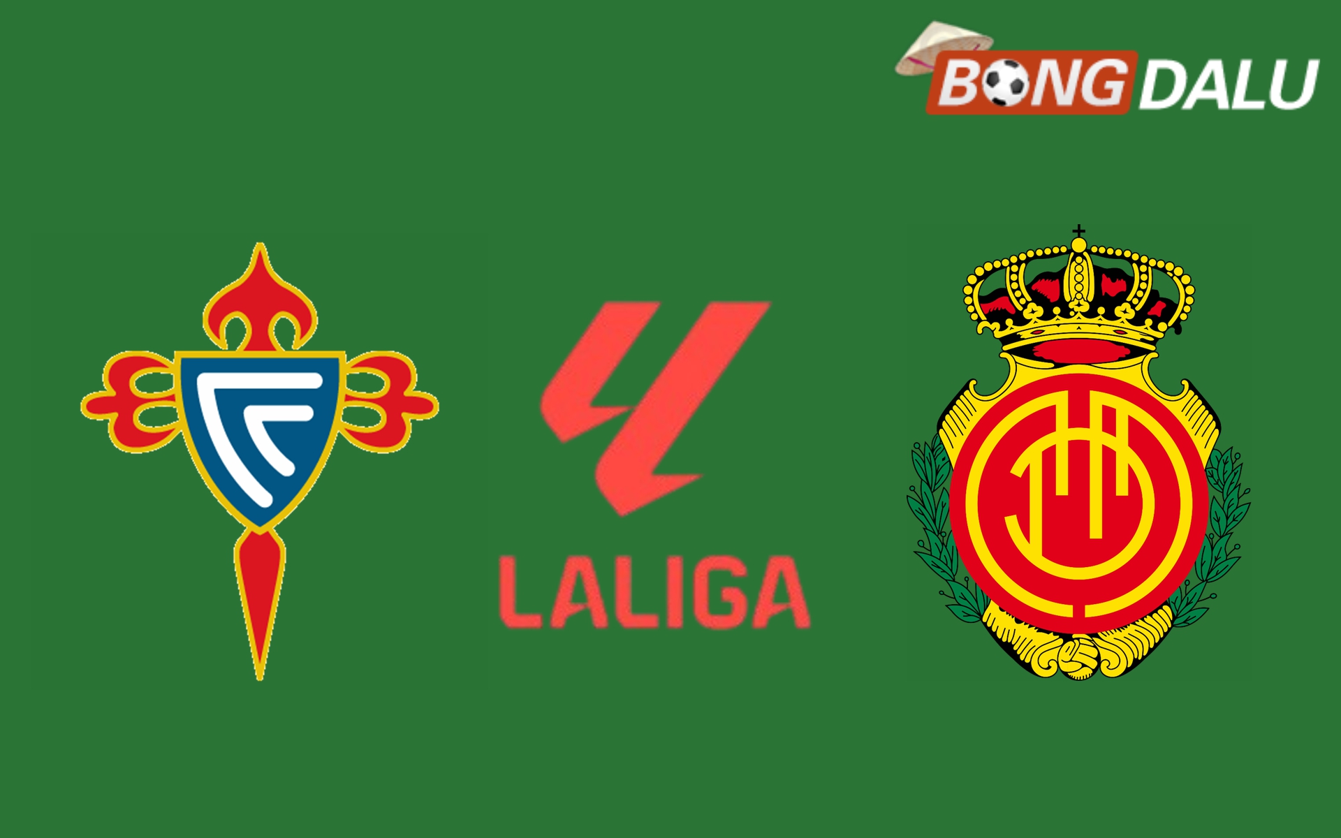 Nhận định Celta Vigo VS Mallorca