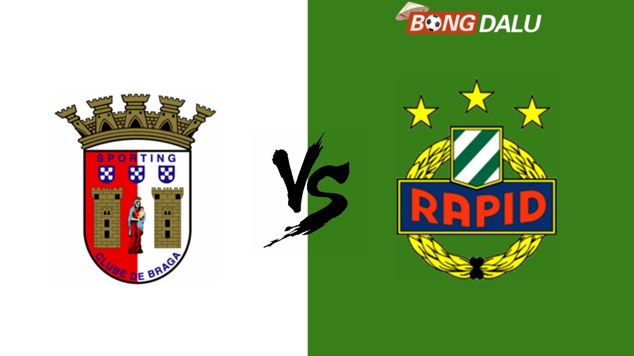 Nhận định Sporting Braga VS Rapid Wien, 23/08/2024 02:30 Europa League