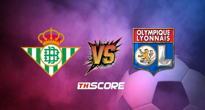 พรีวิวฟุตบอล ยูฟ่า ยูโรปา ลีก: เรอัล เบติส vs โอลิมปิก ลียง