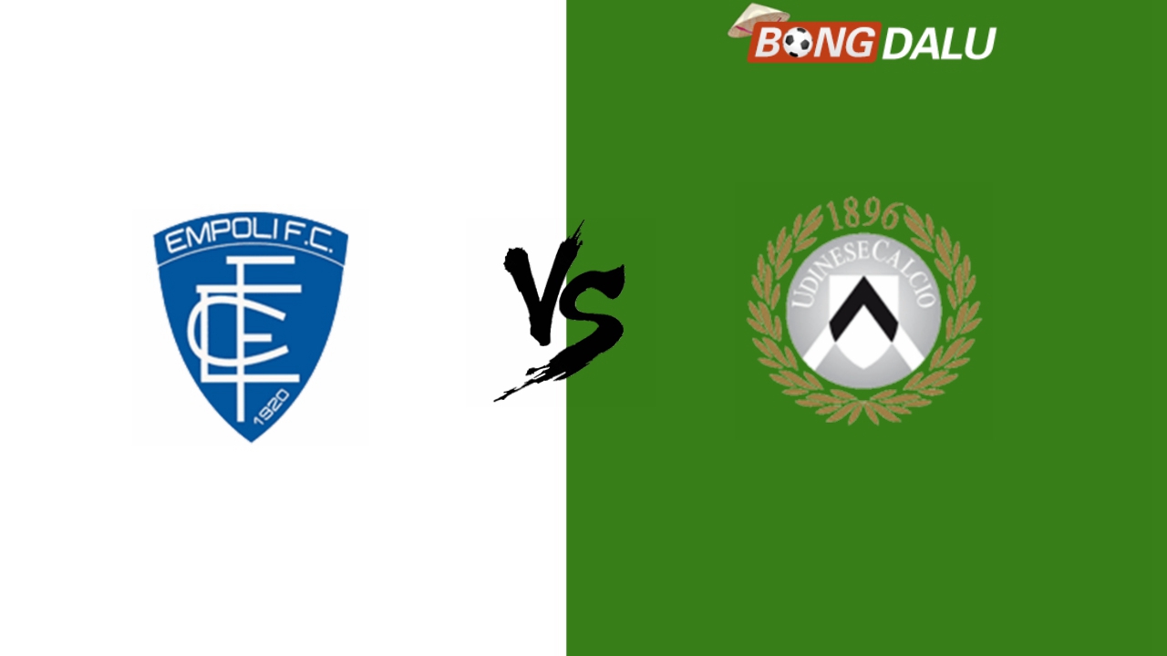 ​Nhận định Empoli VS Udinese, 00:30 26/11/2024 VĐQG Ý