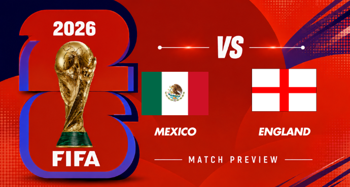 ​​Mexico vs. England: Match Prediction 6th July 2026