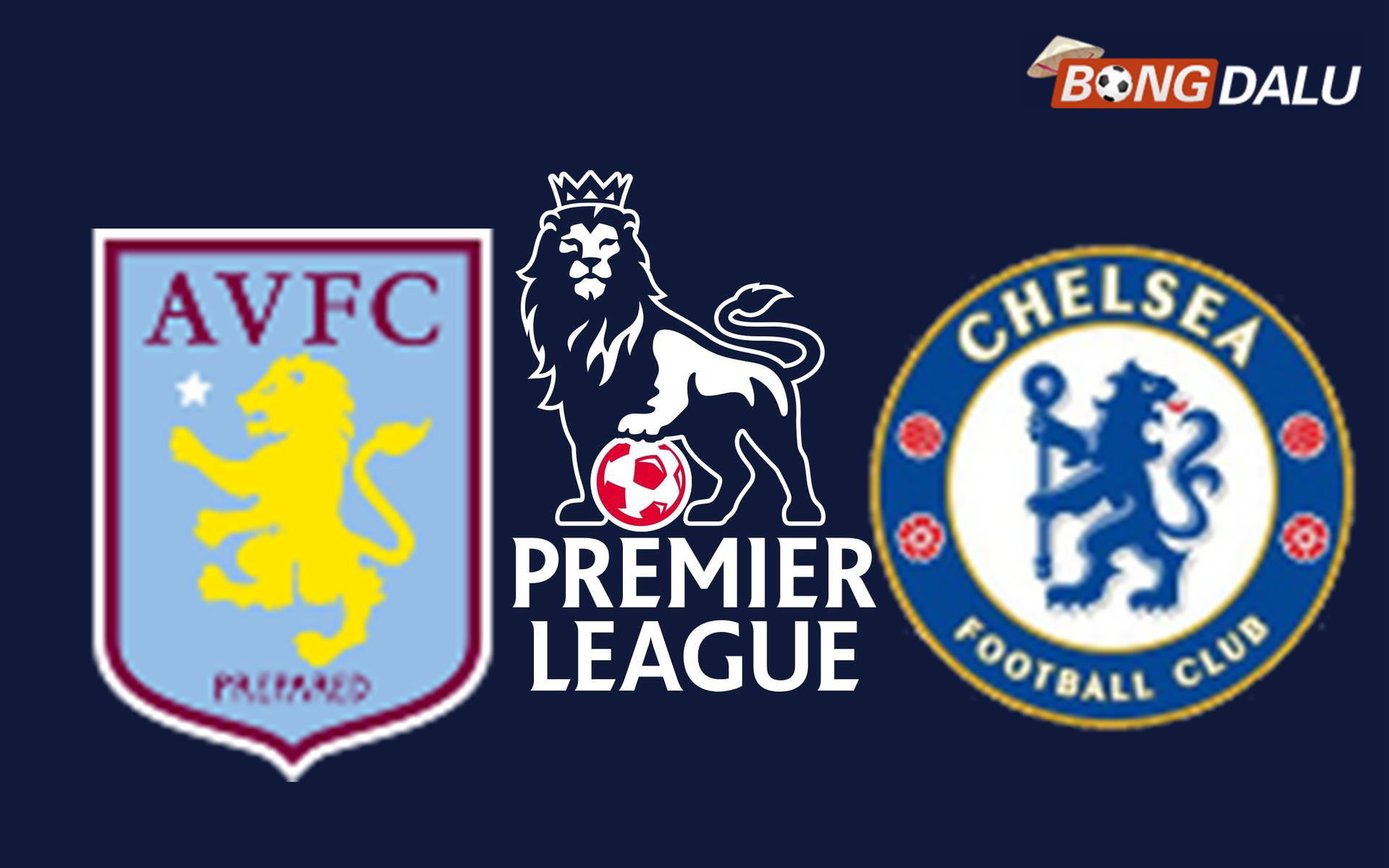 Aston Villa VS Chelsea FC 02:30 05/03/2026 Ngoại Hạng Anh