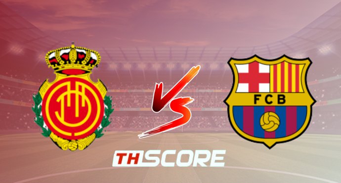 วิเคราะห์บอล【ลาลิกา】มายอร์ก้า VS บาร์เซโลน่า