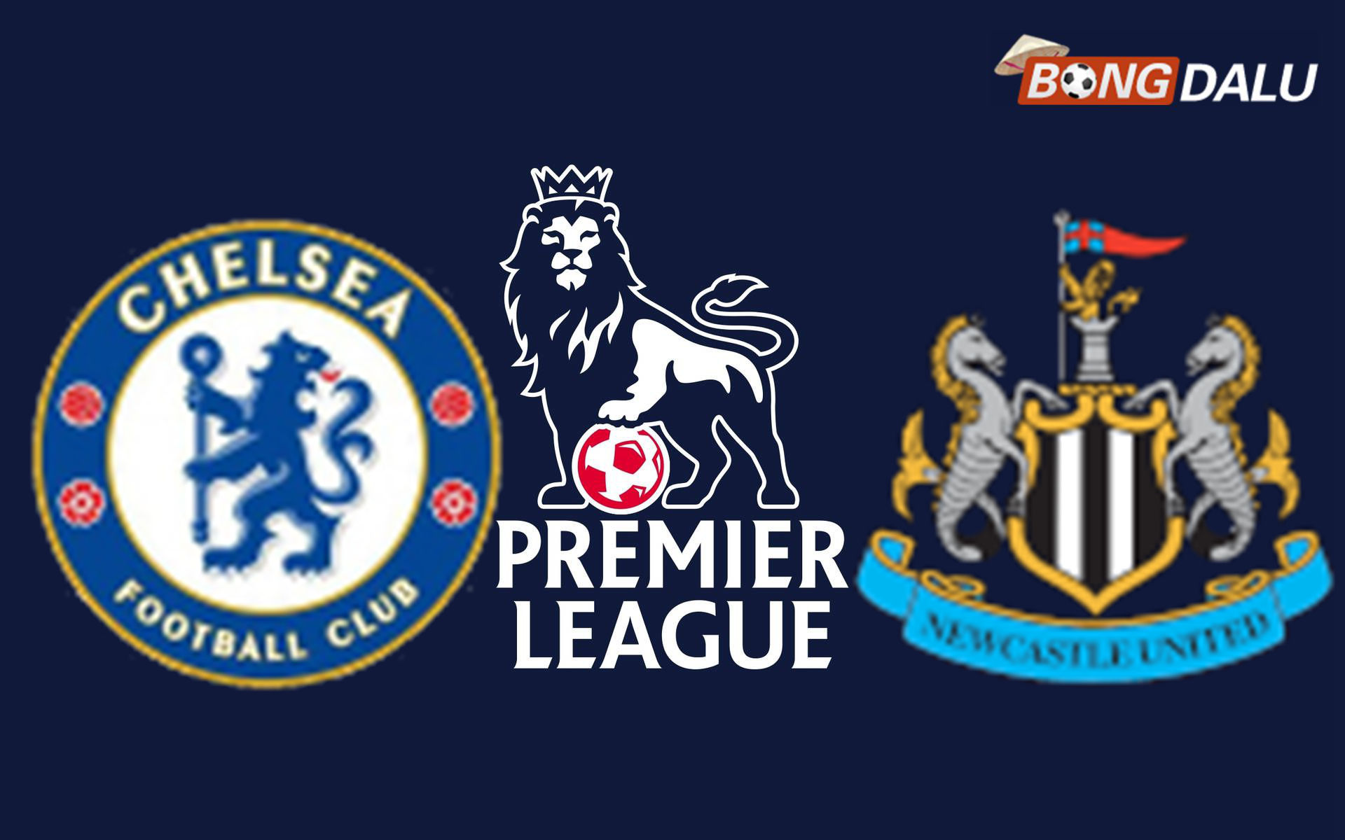 Chelsea FC VS Newcastle United 00:30 15/03/2026 Ngoại Hạng An