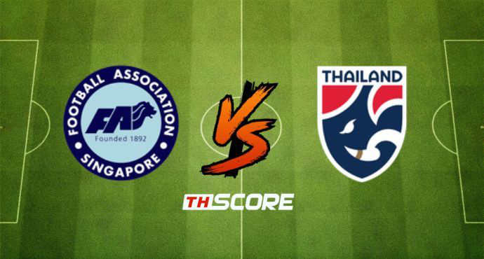 พรีวิวฟุตบอล ฟุตบอลชิงแชมป์แห่งชาติอาเซียน: สิงคโปร์ vs ไทย