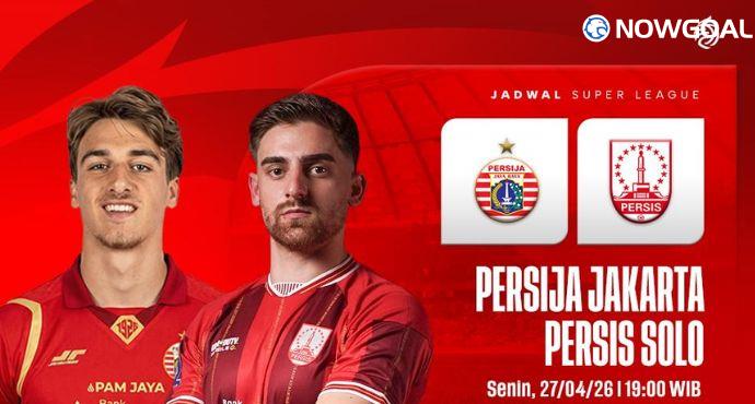 Persija Jakarta vs Persis Solo – Match Preview