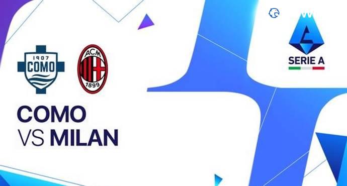Unbeaten Como Eye Upset as AC Milan Face Sinigaglia Test