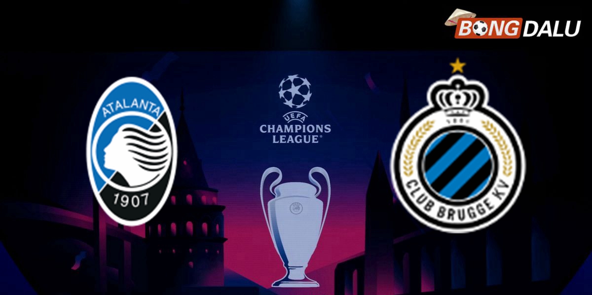 Nhận định Atalanta VS Club Brugge  03:00 19/02/2025 UEFA Champions League