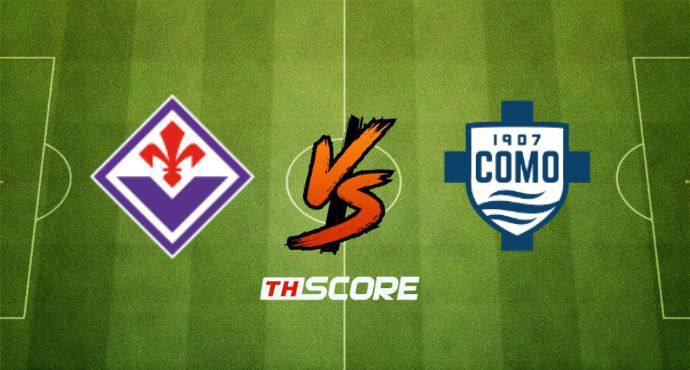 พรีวิวฟุตบอล กัลโช่ เซเรีย อา อิตาลี: ฟิออเรนติน่า vs โคโม่