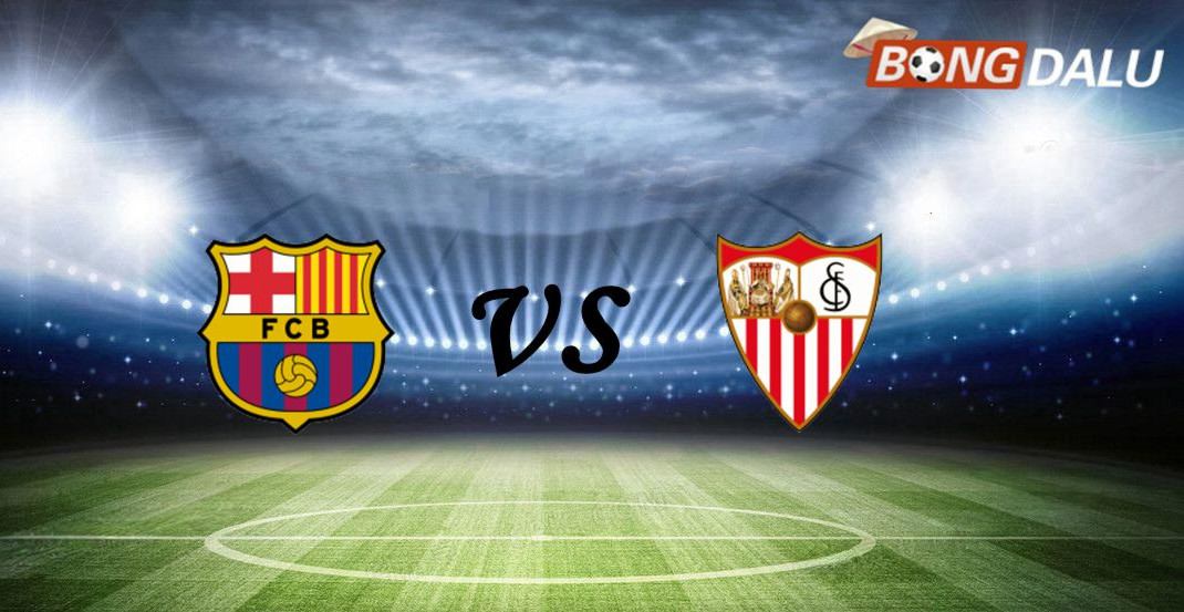 Barcelona VS Sevilla | 15/03/2026 22:15 VĐQG Tây Ban Nha