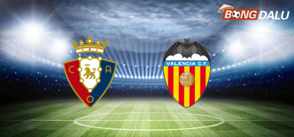 Osasuna VS Valencia 22:00 24/08/2025  VĐQG Tây Ban Nha