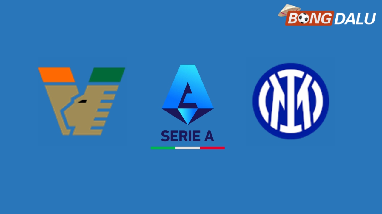 Nhận định Venezia F.C. VS Inter Milan 21:00 12/01/2025 VĐQG Ý