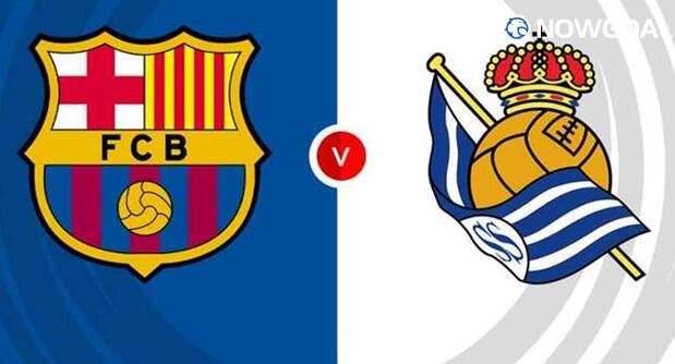 ​La Liga Preview: Barcelona vs Real Sociedad