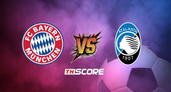 พรีวิวฟุตบอล ยูฟ่า แชมเปี้ยนส์ ลีก: บาเยิร์น มิวนิค vs อตาลันต้า