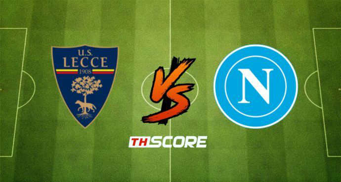 ​พรีวิวฟุตบอล เซเรียอา: เลชเช่ vs นาโปลี