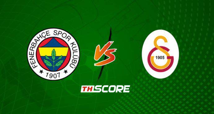 พรีวิวฟุตบอล ซือเปร์ลีก ตุรกี: เฟเนร์บาห์เช่ vs กาลาตาซาราย