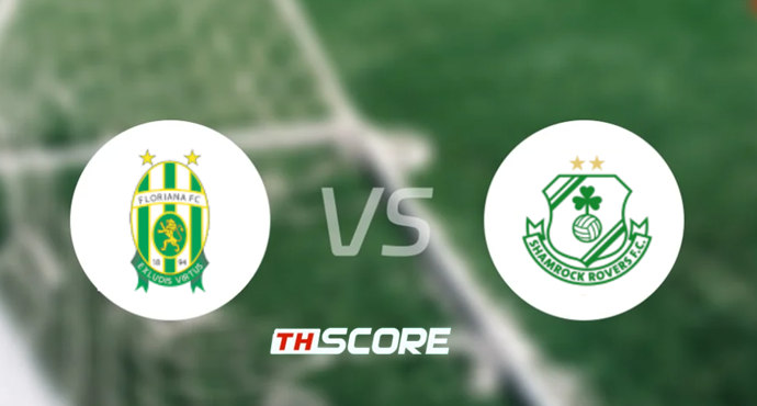 ⚽ วิเคราะห์บอล ยูฟ่าแชมเปียนส์ลีก : โฟลเรียน่า เอฟซี vs แชมร็อค โรเวอร์ส
