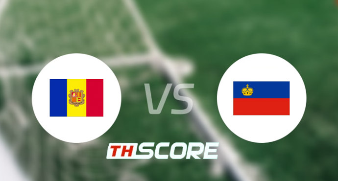 📝 วิเคราะห์บอล กระชับมิตรทีมชาติ : อันดอร์รา vs ลิกเตนสไตน์
