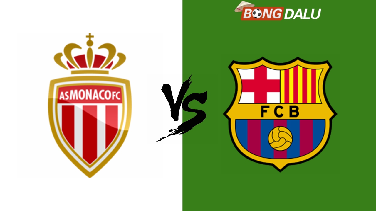 Nhận định AS Monaco VS Barcelona, 02:00 20/09/2024 UEFA Champions League