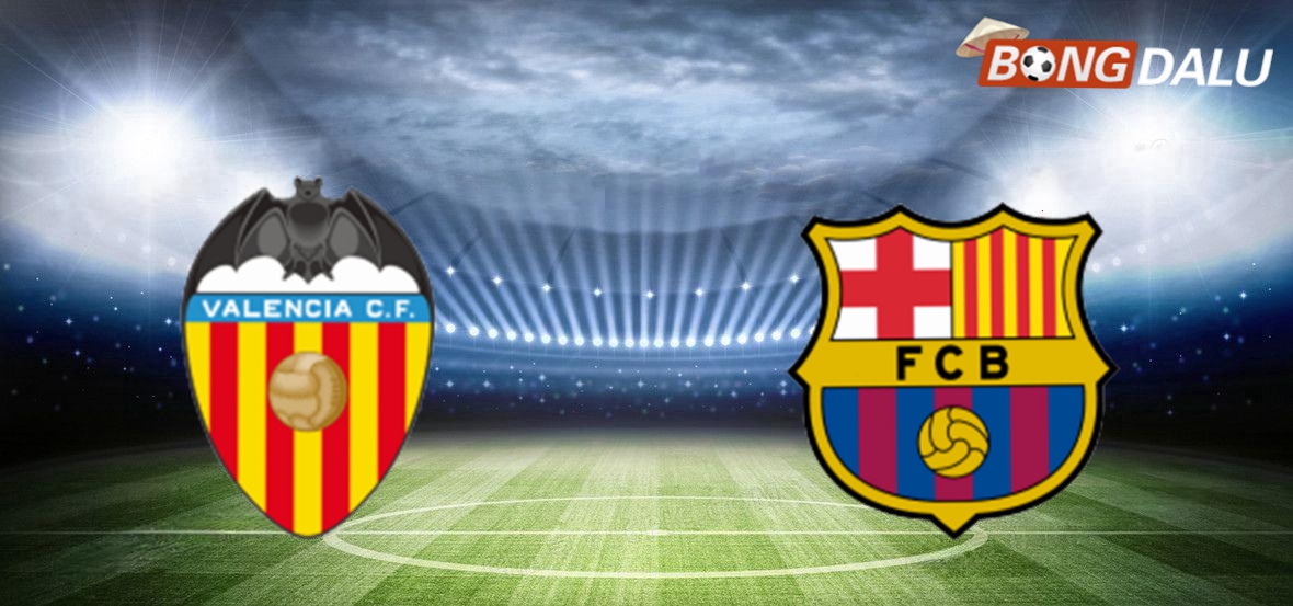 Nhận định Valencia VS Barcelona 03:30 07/02/2025 Cúp nhà vua Tây Ban Nha