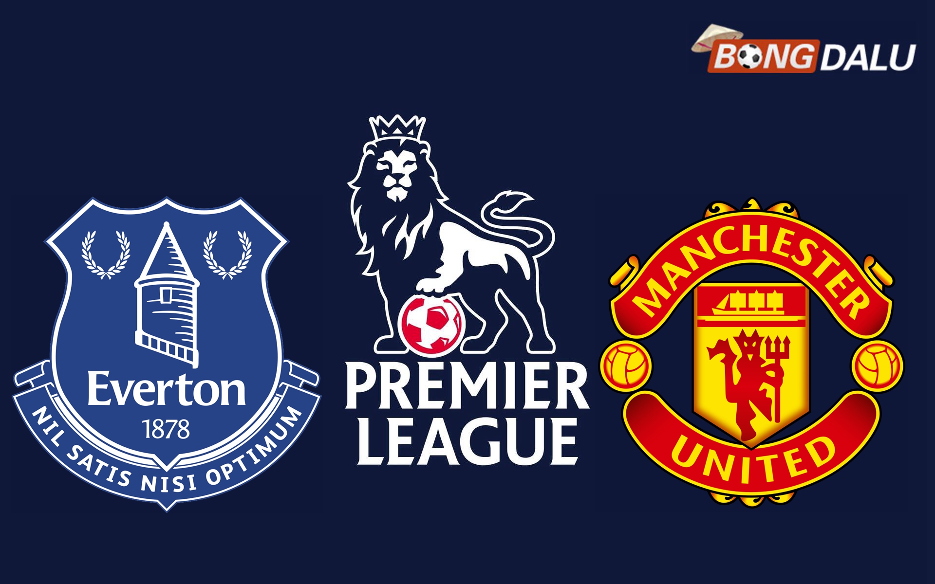 Nhận định Everton VS Manchester United 19:30 22/02/2025 Ngoại Hạng Anh