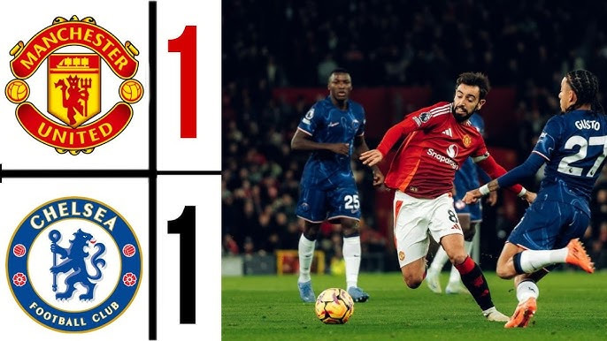 Kết quả Manchester United 1-1 Chelsea | Bruno Fernandes sút quả phạt đền, Caicedo lập công
