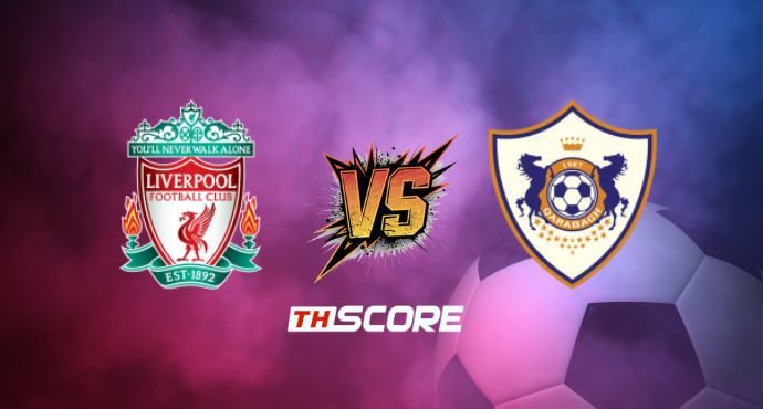 พรีวิวฟุตบอล ยูฟ่าแชมเปียนส์ลีก: ลิเวอร์พูล vs คาราบัค