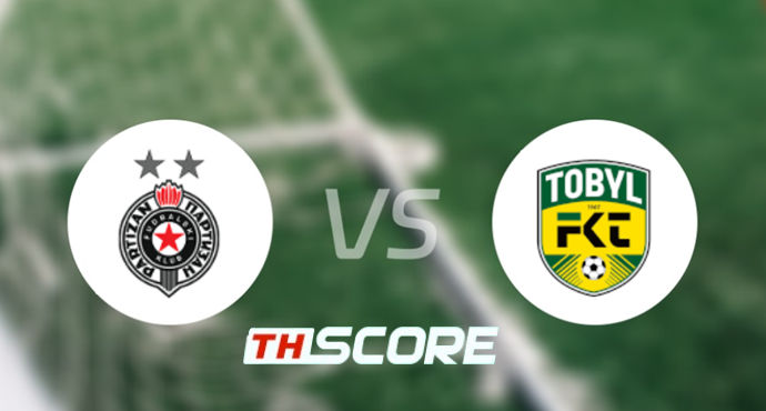 ⚽ วิเคราะห์บอล ยูฟ่า คอนเฟอเรนซ์ ลีก : ปาร์ติซาน เบลเกรด vs โทบอล คอสตาเนย์