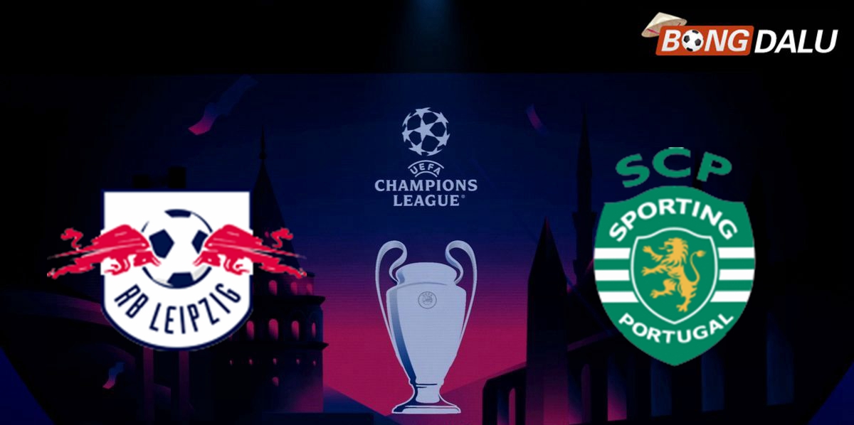 Nhận định RB Leipzig VS Sporting CP 00:45 23/01/2025 UEFA Champions League