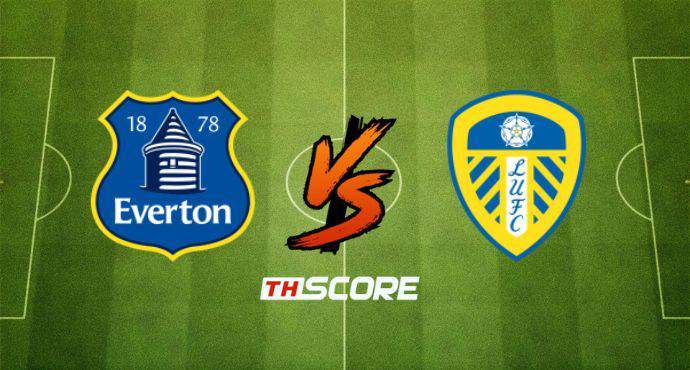 พรีวิวฟุตบอล พรีเมียร์ลีก อังกฤษ: เอฟเวอร์ตัน vs ลีดส์ ยูไนเต็ด