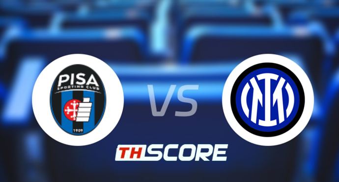 วิเคราะห์บอล【เซเรียอา】ปิซ่า VS อินเตอร์ มิลาน