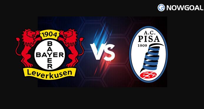 5th Aug. International Club Friendly - Bayer Leverkusen VS Pisa Prediction