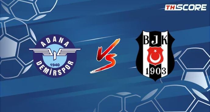 พรีวิวการแข่งขันระหว่าง อดาน่า เดมิร์สปอร์ พบ เบซิคตัส เจเค