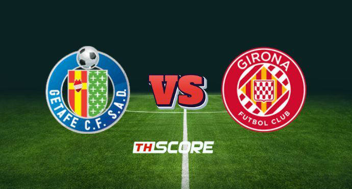 พรีวิวฟุตบอล ลาลิกา สเปน: เกตาเฟ่ vs คิโรน่า