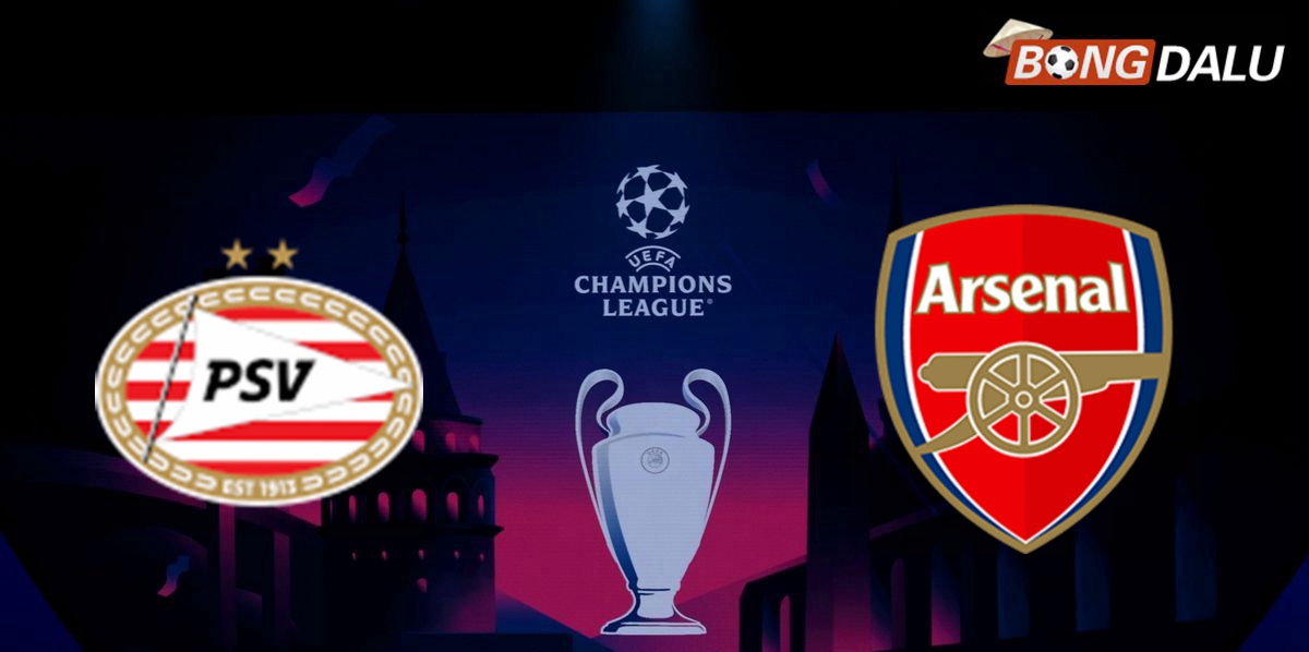 Nhận định PSV Eindhoven VS Arsenal 03:00 05/03/2025 UEFA Champions League