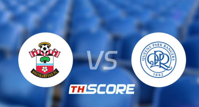 ⚽ วิเคราะห์ฟุตบอล | เซาแธมป์ตัน vs ควีนส์ปาร์ค เรนเจอร์ส