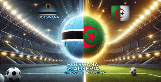 FIFA World Cup qualification (CAF)---Botswana VS Algeria Prediction